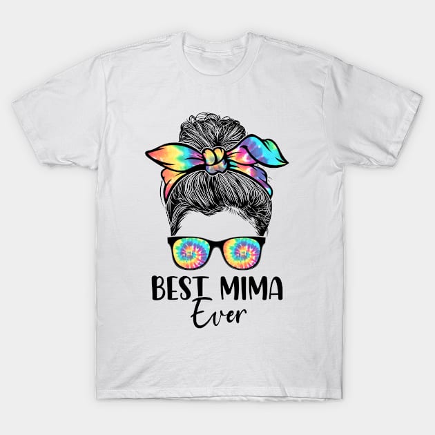 Best Mima Ever Tie Dye Messy Bun Bandana Mother's Day T-Shirt by Harle